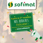Changement horaires agences Sofimat et Sofimat jardin